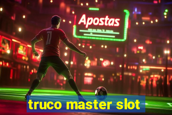 truco master slot