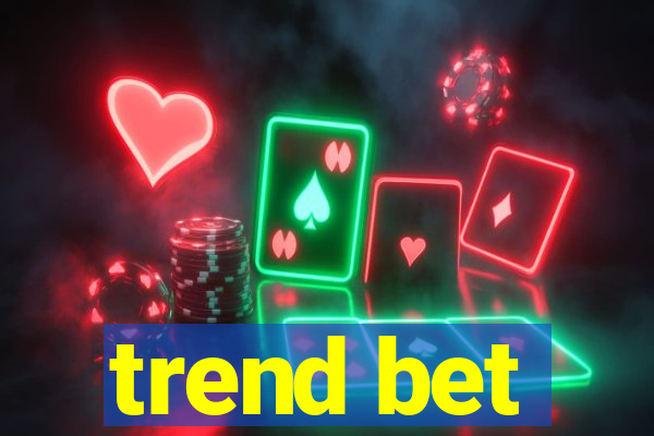 trend bet