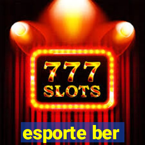 esporte ber