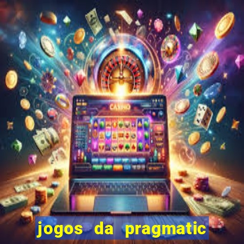 jogos da pragmatic que mais pagam