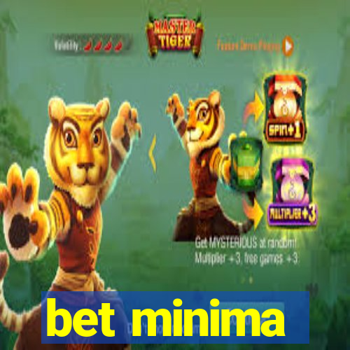 bet minima