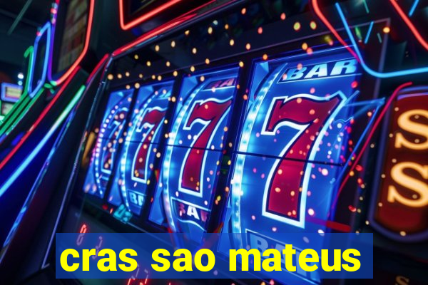 cras sao mateus