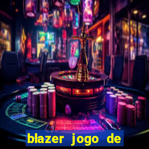 blazer jogo de ganhar dinheiro