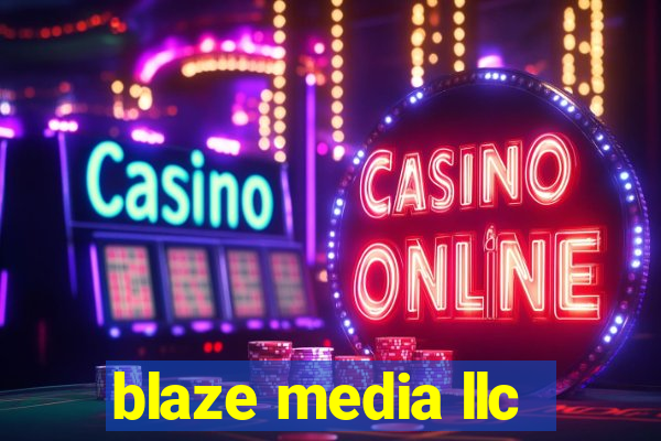 blaze media llc