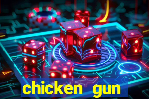 chicken gun dinheiro infinito