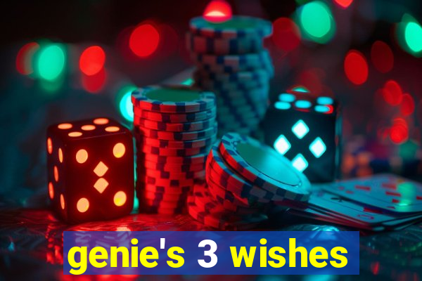 genie's 3 wishes