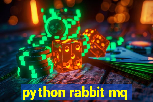 python rabbit mq