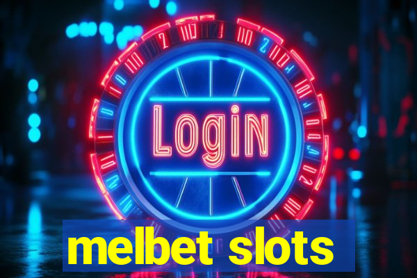 melbet slots