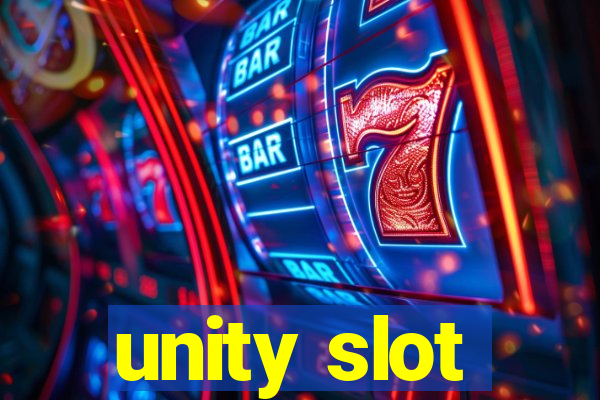 unity slot