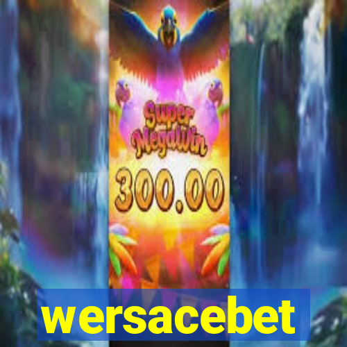 wersacebet