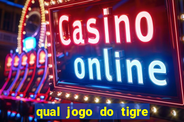 qual jogo do tigre é verdadeiro