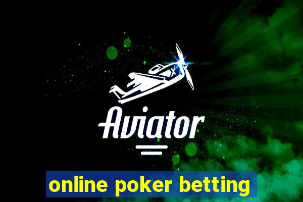 online poker betting