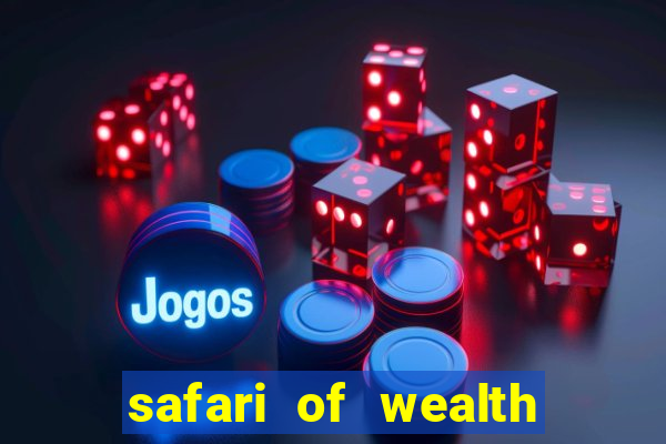 safari of wealth slot free play