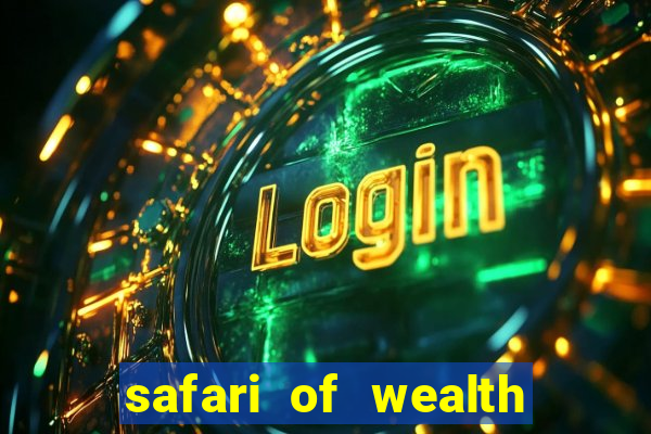 safari of wealth slot free play