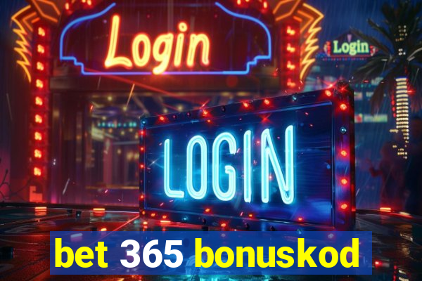 bet 365 bonuskod