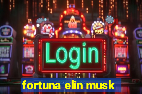 fortuna elin musk