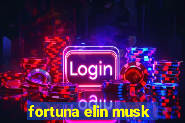 fortuna elin musk