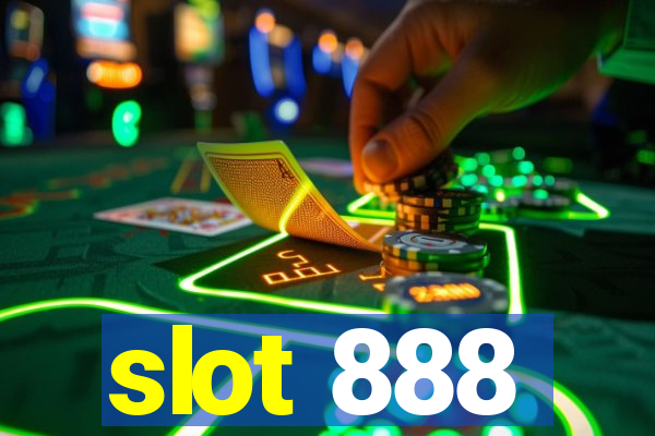 slot 888