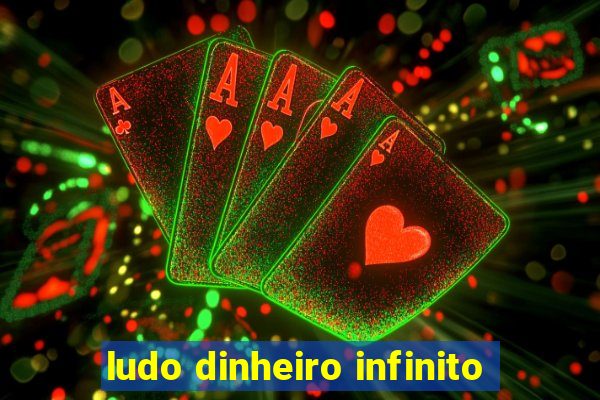 ludo dinheiro infinito