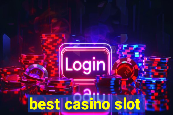 best casino slot