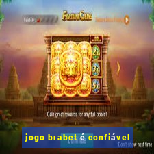 jogo brabet é confiável