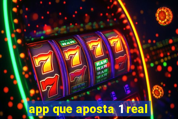 app que aposta 1 real