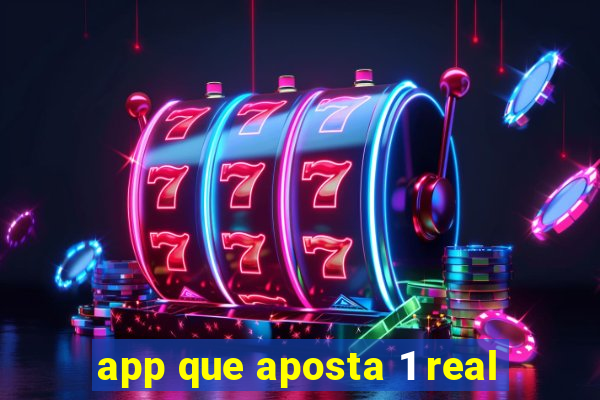 app que aposta 1 real