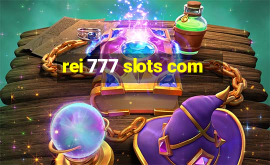 rei 777 slots com