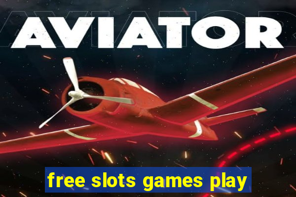 free slots games play