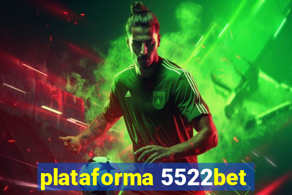 plataforma 5522bet