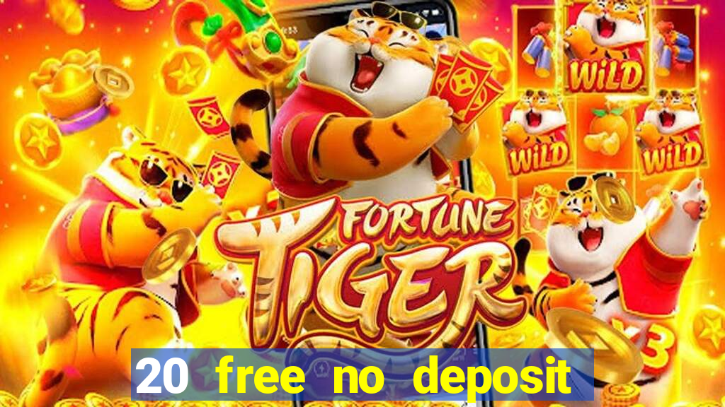 20 free no deposit casino keep winnings