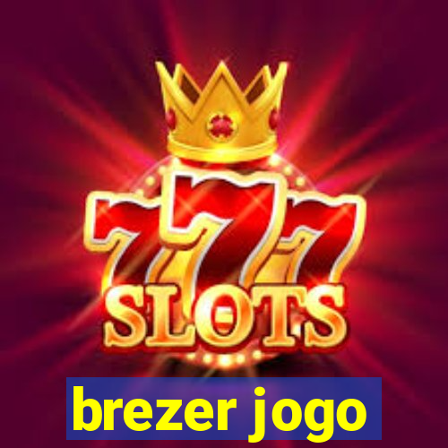 brezer jogo