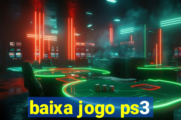 baixa jogo ps3