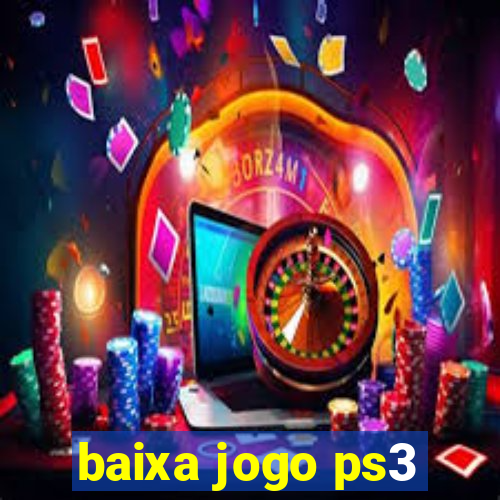 baixa jogo ps3