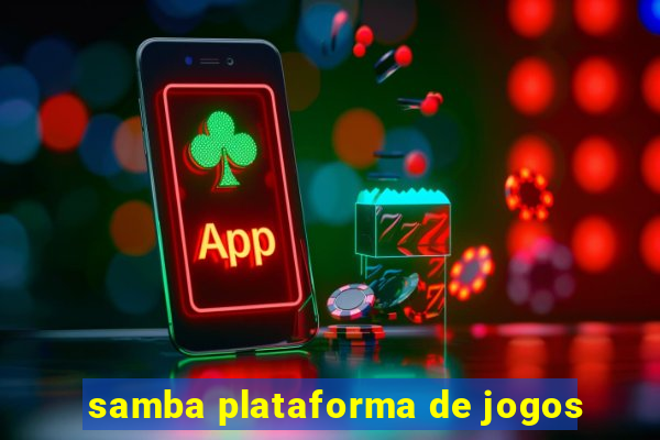 samba plataforma de jogos