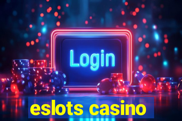 eslots casino