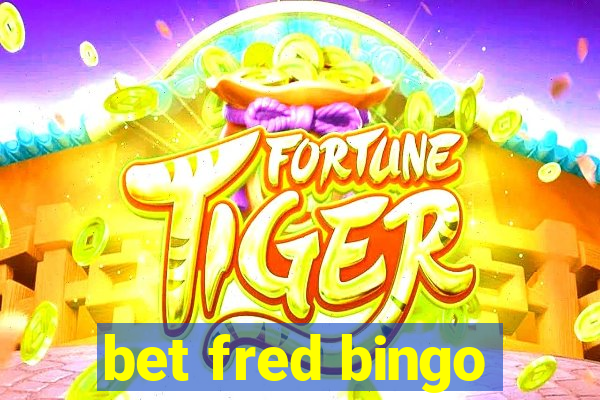 bet fred bingo