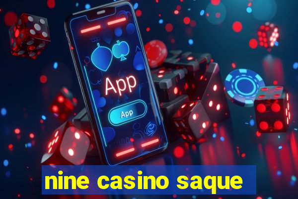 nine casino saque