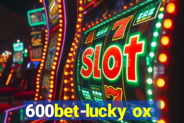 600bet-lucky ox