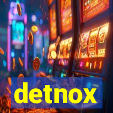 detnox