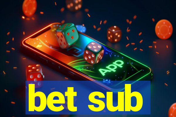 bet sub