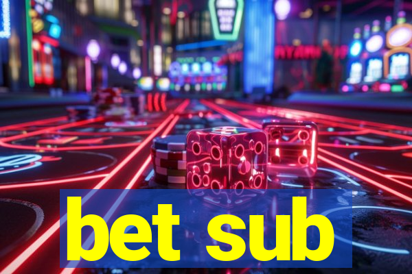 bet sub