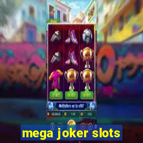 mega joker slots