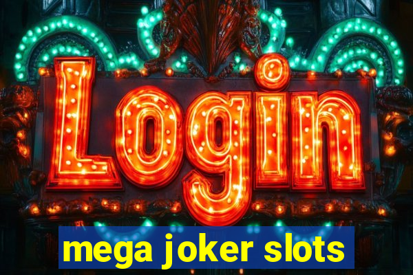 mega joker slots