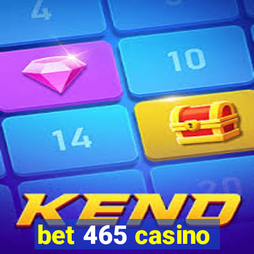 bet 465 casino