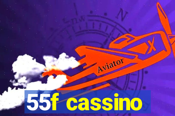 55f cassino