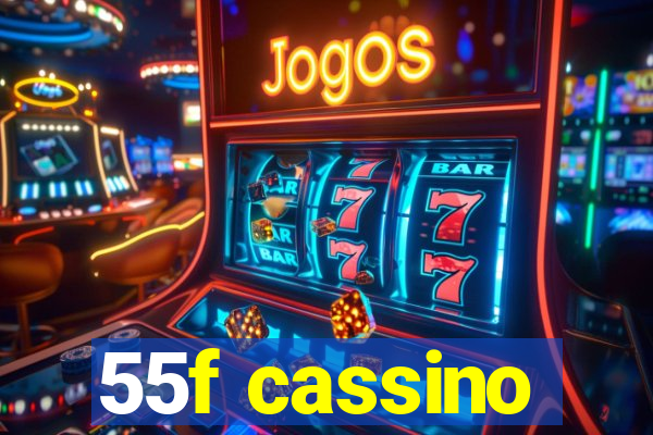 55f cassino