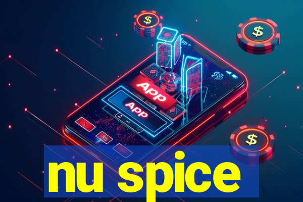 nu spice