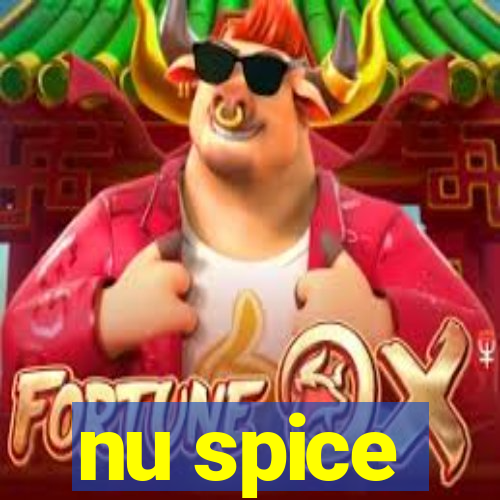 nu spice