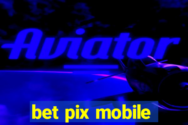 bet pix mobile